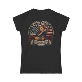 Blue Collar Wife For Life T-Shirt | Patriotic Pin-Up Tee | Felon Supply Co